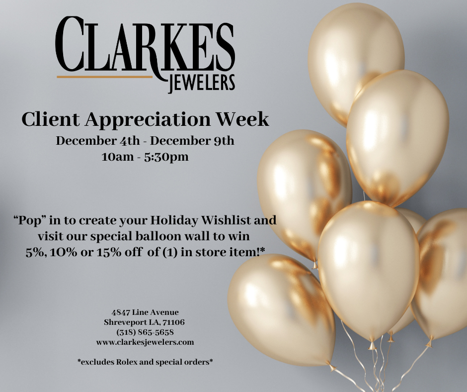 Clarkes Jewelers Client Appreciation Week December 4-9th